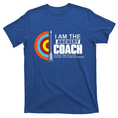 Archery Coach Is Always Right Trainer T-Shirt