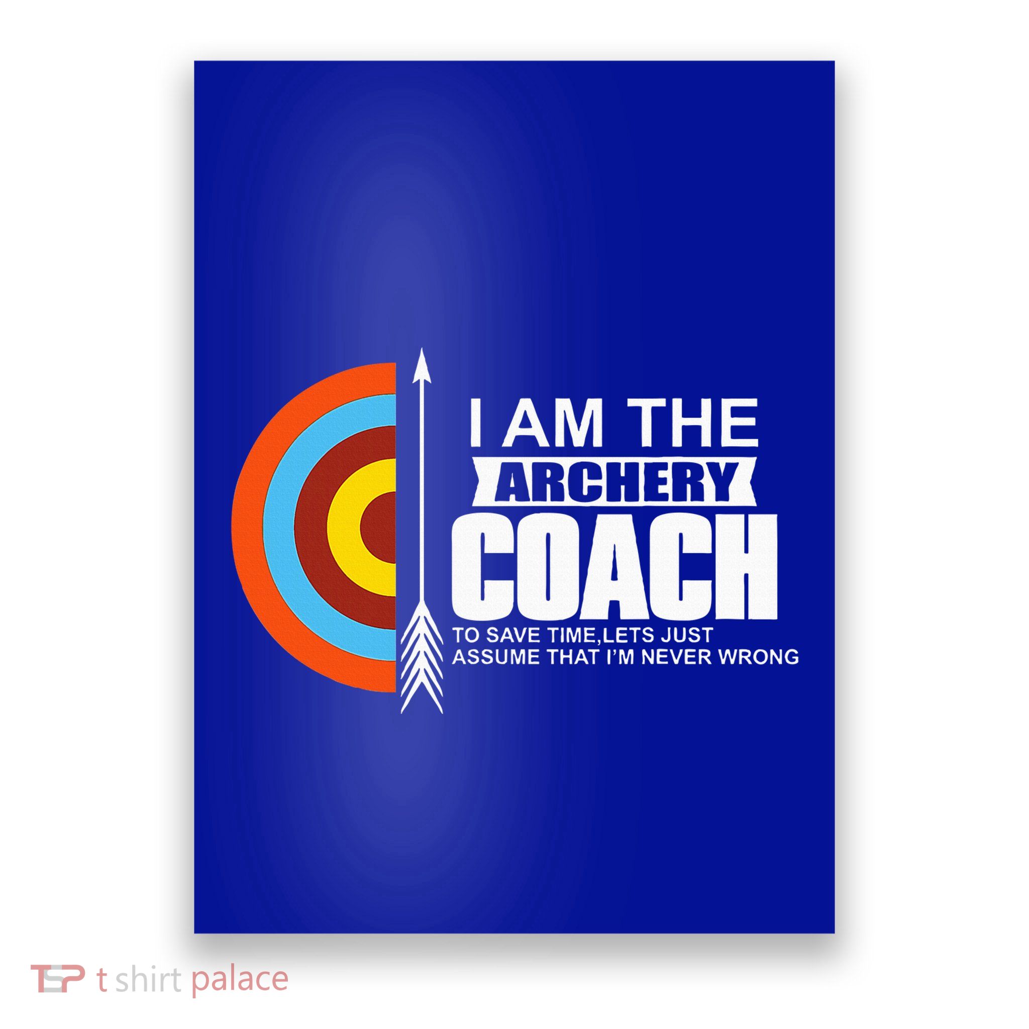 Archery Coach Is Always Right Trainer Poster