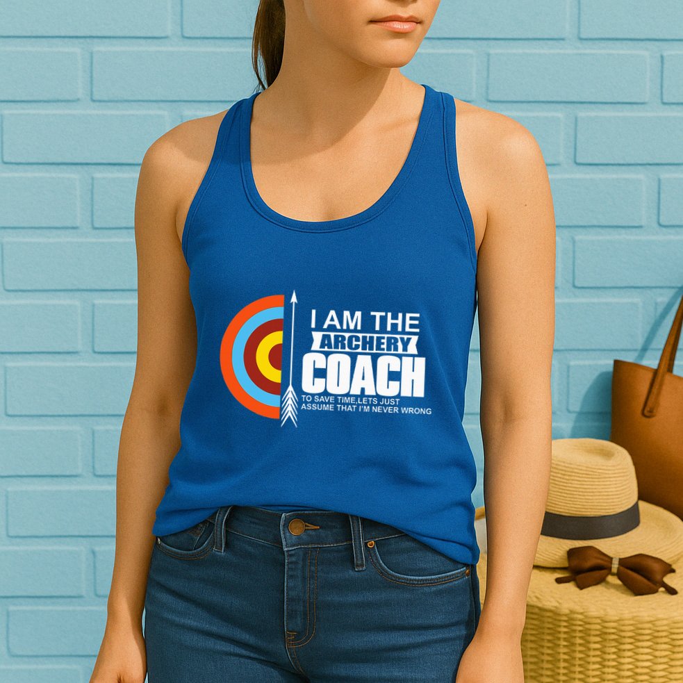 Archery Coach Is Always Right Trainer Womens Tank Top