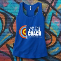 Archery Coach Is Always Right Trainer Womens Tank Top