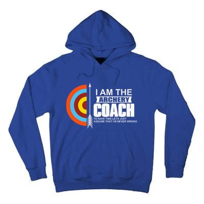 Archery Coach Is Always Right Trainer Tall Hoodie