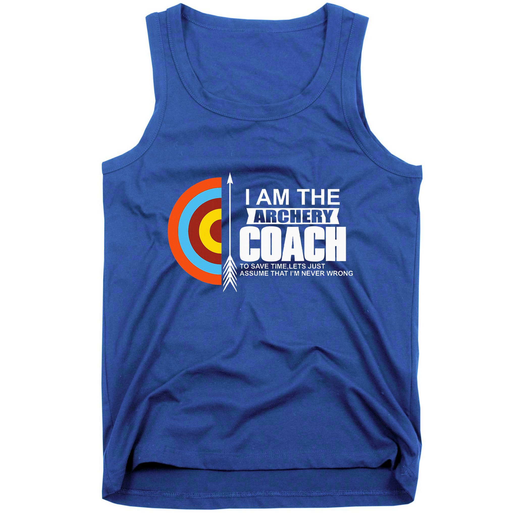 Archery Coach Is Always Right Trainer Tank Top
