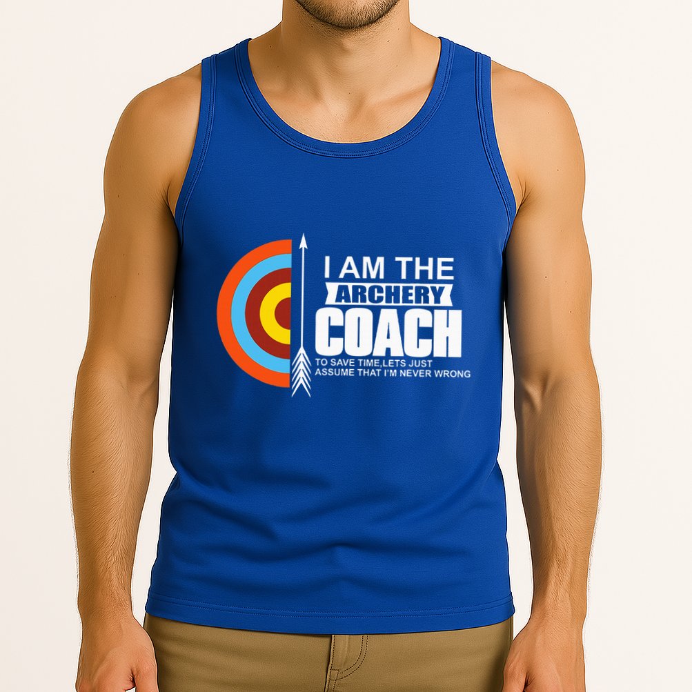 Archery Coach Is Always Right Trainer Tank Top