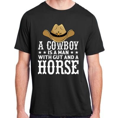 A Cow Is A Man With Gut And A Horse Cowboys Hat Cow Adult ChromaSoft Performance T-Shirt