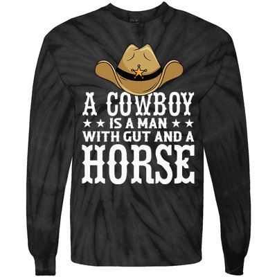 A Cow Is A Man With Gut And A Horse Cowboys Hat Cow Tie-Dye Long Sleeve Shirt