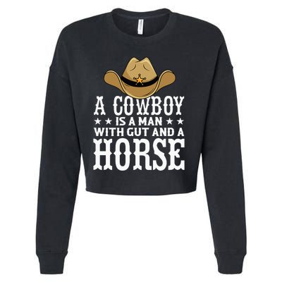 A Cow Is A Man With Gut And A Horse Cowboys Hat Cow Cropped Pullover Crew