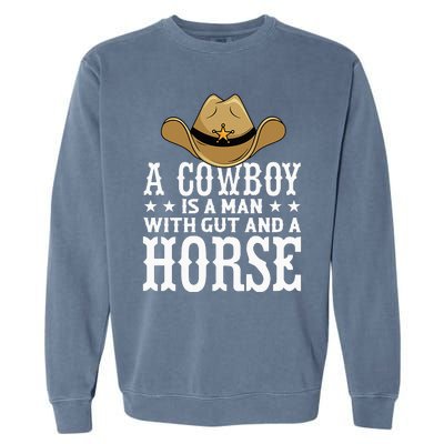 A Cow Is A Man With Gut And A Horse Cowboys Hat Cow Garment-Dyed Sweatshirt