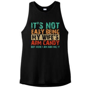 Arm Candy Its Not Easy Being My Wifes Fathers Day Ladies PosiCharge Tri-Blend Wicking Tank