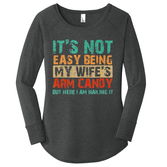 Arm Candy Its Not Easy Being My Wifes Fathers Day Women's Perfect Tri Tunic Long Sleeve Shirt