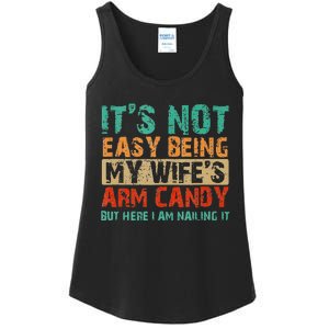 Arm Candy Its Not Easy Being My Wifes Fathers Day Ladies Essential Tank