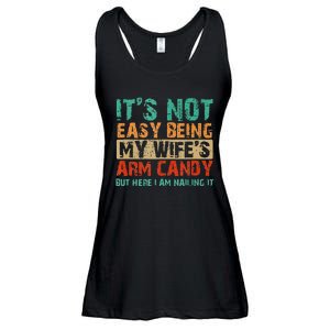 Arm Candy Its Not Easy Being My Wifes Fathers Day Ladies Essential Flowy Tank