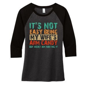 Arm Candy Its Not Easy Being My Wifes Fathers Day Women's Tri-Blend 3/4-Sleeve Raglan Shirt