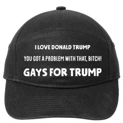 Art Candee I Love Donald Trump You Got A Problem With That Bitch Gays For Trump 7-Panel Snapback Hat