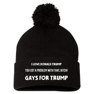 Art Candee I Love Donald Trump You Got A Problem With That Bitch Gays For Trump Pom Pom 12in Knit Beanie