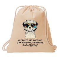 Awesome Cartoon I am a Meerkat for Meerkat Lovers Drawstring Bag