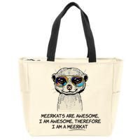 Awesome Cartoon I am a Meerkat for Meerkat Lovers Zip Tote Bag