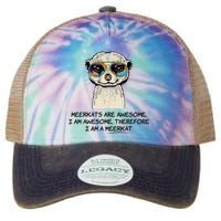 Awesome Cartoon I am a Meerkat for Meerkat Lovers Legacy Tie Dye Trucker Hat