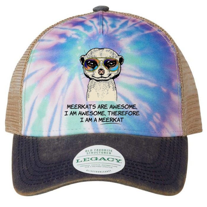 Awesome Cartoon I am a Meerkat for Meerkat Lovers Legacy Tie Dye Trucker Hat