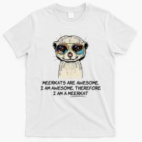 Awesome Cartoon I am a Meerkat for Meerkat Lovers T-Shirt