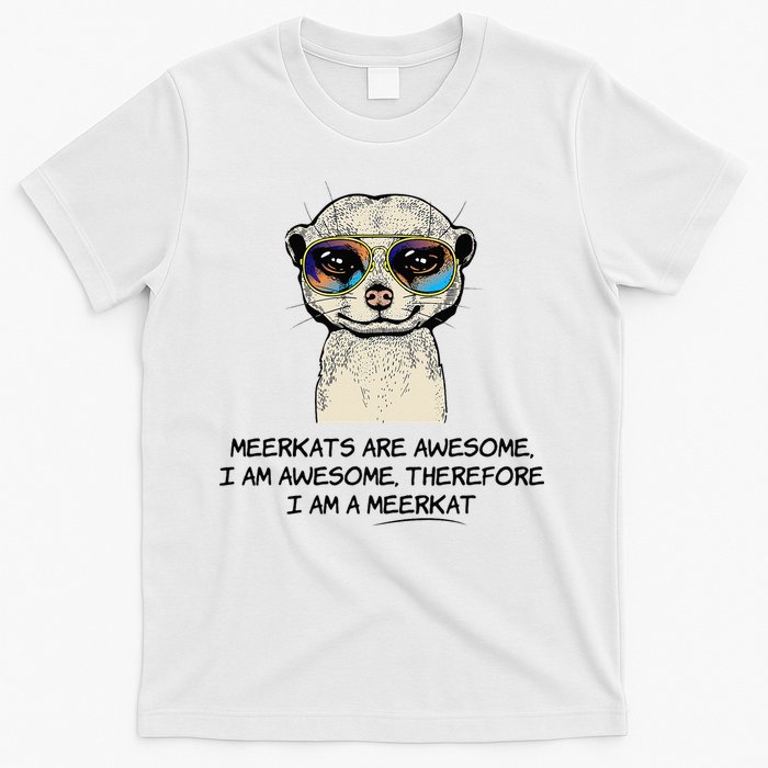 Awesome Cartoon I am a Meerkat for Meerkat Lovers T-Shirt