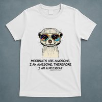 Awesome Cartoon I am a Meerkat for Meerkat Lovers T-Shirt