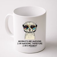 Awesome Cartoon I am a Meerkat for Meerkat Lovers Mug