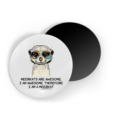 Awesome Cartoon I am a Meerkat for Meerkat Lovers Magnet