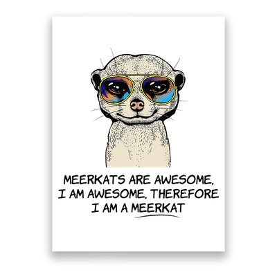 Awesome Cartoon I am a Meerkat for Meerkat Lovers Poster