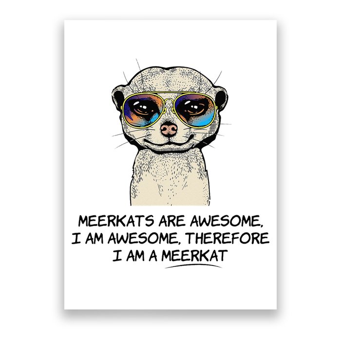 Awesome Cartoon I am a Meerkat for Meerkat Lovers Poster