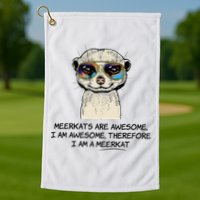 Awesome Cartoon I am a Meerkat for Meerkat Lovers Golf Towel