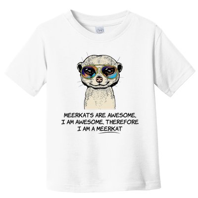 Awesome Cartoon I am a Meerkat for Meerkat Lovers Toddler T-Shirt