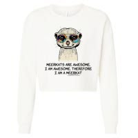 Awesome Cartoon I am a Meerkat for Meerkat Lovers Cropped Pullover Crew