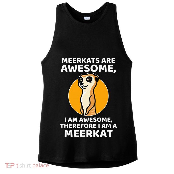 Awesome Cartoon I Am A Meerkat For Meerkat Lovers Ladies PosiCharge Tri-Blend Wicking Tank