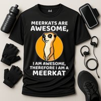 Awesome Cartoon I Am A Meerkat For Meerkat Lovers Cooling Performance Crew T-Shirt