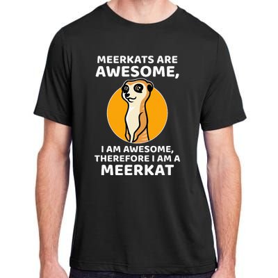 Awesome Cartoon I Am A Meerkat For Meerkat Lovers Adult ChromaSoft Performance T-Shirt