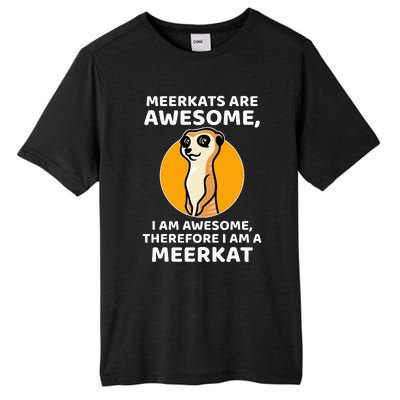 Awesome Cartoon I Am A Meerkat For Meerkat Lovers Tall Fusion ChromaSoft Performance T-Shirt