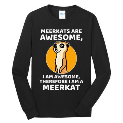 Awesome Cartoon I Am A Meerkat For Meerkat Lovers Tall Long Sleeve T-Shirt