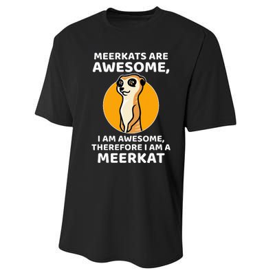 Awesome Cartoon I Am A Meerkat For Meerkat Lovers Performance Sprint T-Shirt