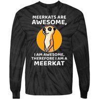 Awesome Cartoon I Am A Meerkat For Meerkat Lovers Tie-Dye Long Sleeve Shirt