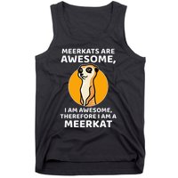 Awesome Cartoon I Am A Meerkat For Meerkat Lovers Tank Top