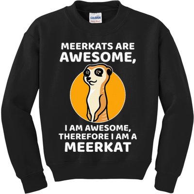 Awesome Cartoon I Am A Meerkat For Meerkat Lovers Kids Sweatshirt