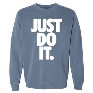 Awesome Cool Just Do It Garment-Dyed Sweatshirt