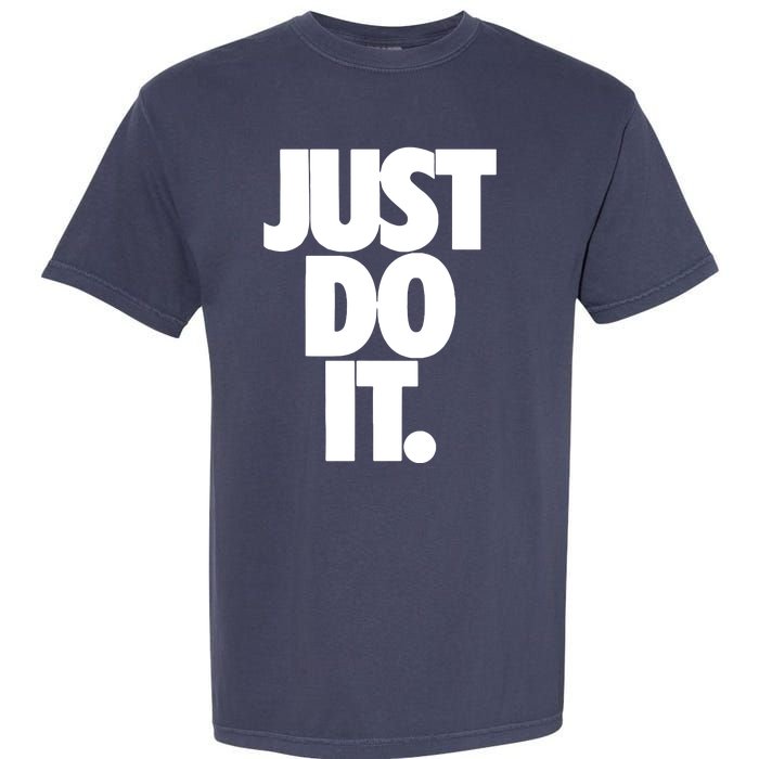 Awesome Cool Just Do It Garment-Dyed Heavyweight T-Shirt