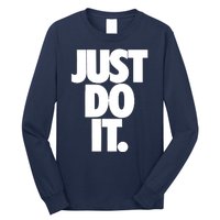 Awesome Cool Just Do It Long Sleeve Shirt