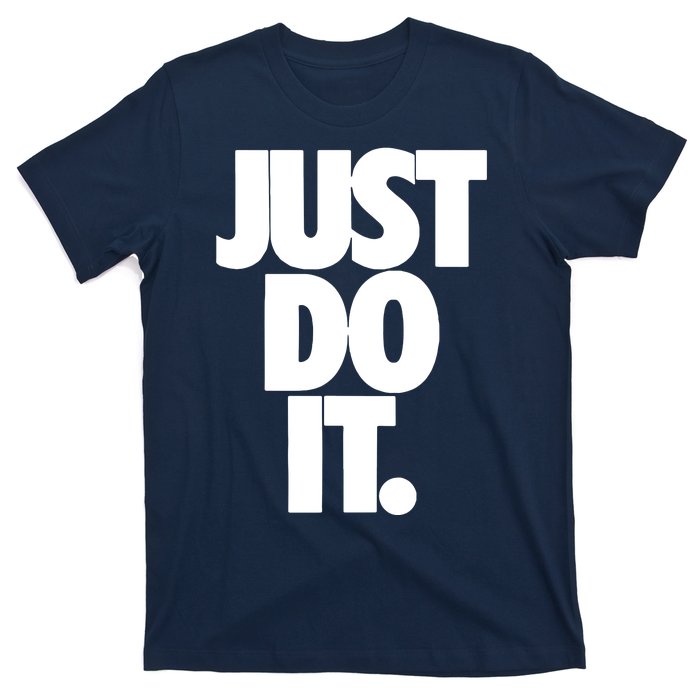 Awesome Cool Just Do It T-Shirt