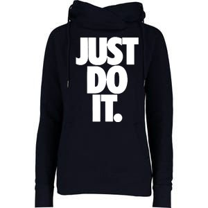 Awesome Cool Just Do It Womens Funnel Neck Pullover Hood