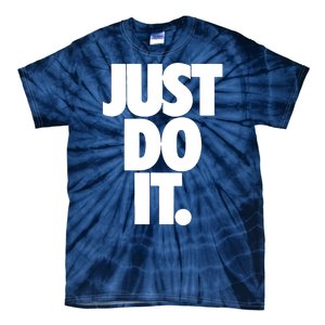 Awesome Cool Just Do It Tie-Dye T-Shirt