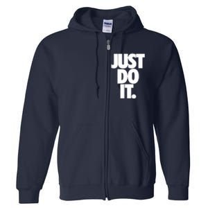 Awesome Cool Just Do It Full Zip Hoodie