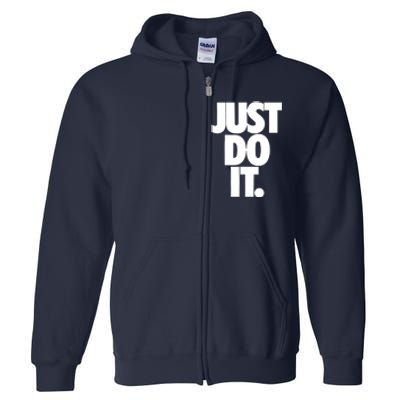 Awesome Cool Just Do It Full Zip Hoodie