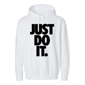 Awesome Cool Just Do It Garment-Dyed Fleece Hoodie